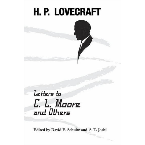 Letters to C. L. Moore and Others (Paperback)
