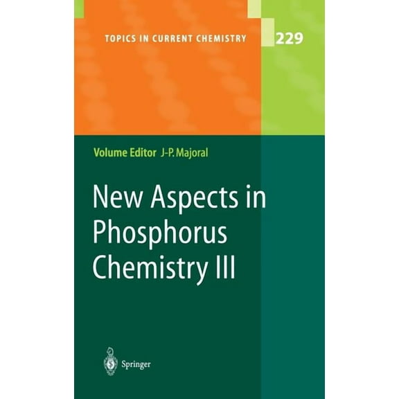 Topics in Current Chemistry New Aspects in Phosphorus Chemistry III, Book 229, (Hardcover)