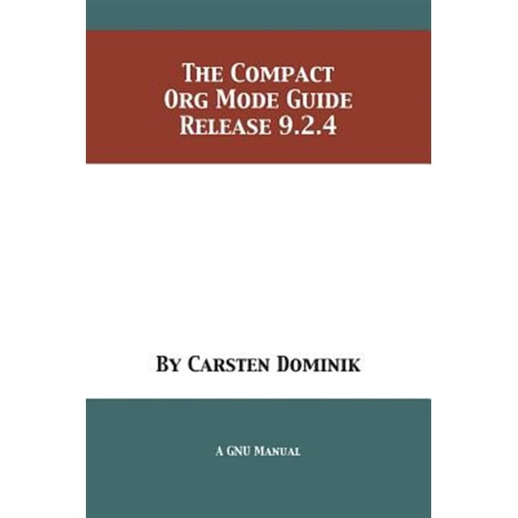 Pre-Owned The Compact Org Mode Guide (Paperback)