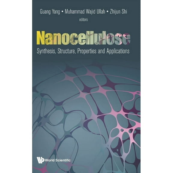 Nanocellulose: Synthesis, Structure, Properties & Appl, (Hardcover)