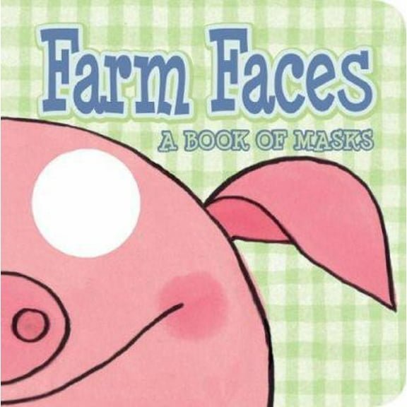 Pre-Owned Farm Faces: A Book of Masks (Unknown) 1584764716 9781584764717