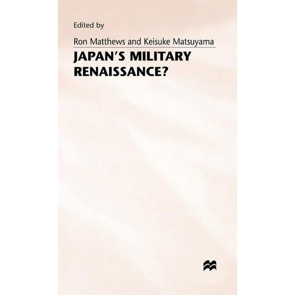 Japan's Military Renaissance?, (Hardcover)