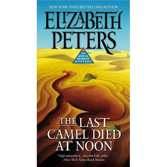 Amelia Peabody The Last Camel Died at Noon, Book 6, (Paperback)