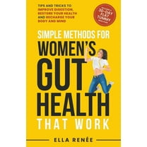Simple Methods For Women's Gut Health That Work, (Paperback)