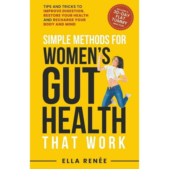 Simple Methods For Women's Gut Health That Work, (Paperback)