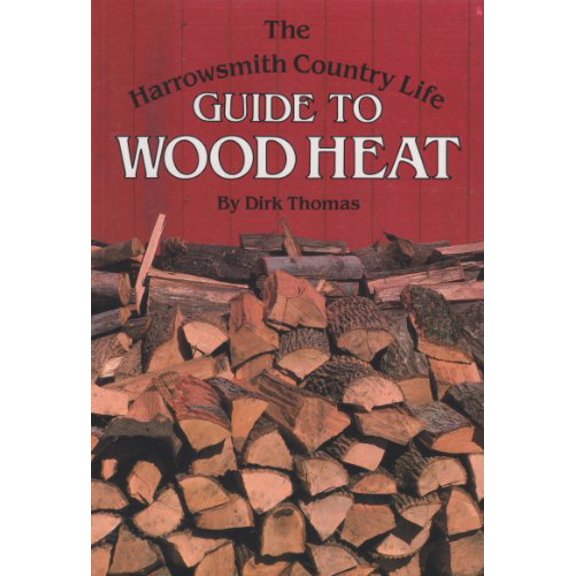 Pre-Owned The Harrowsmith Country Life Guide to Wood Heat (Paperback) 0944475302 9780944475300