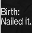 thumbnail image 2 of Nailed It Birth Funny Cute Adorable Toddler Boy Girl T Shirt Infant Toddler Brisco Brands 12M, 2 of 6