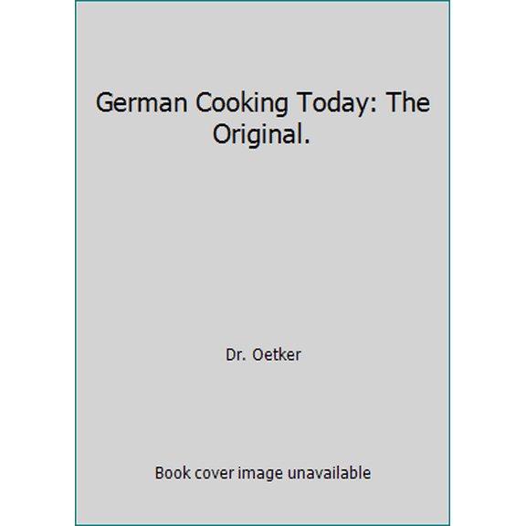 Pre-Owned German Cooking Today: The Original. (Hardcover) 3767003708 9783767003705