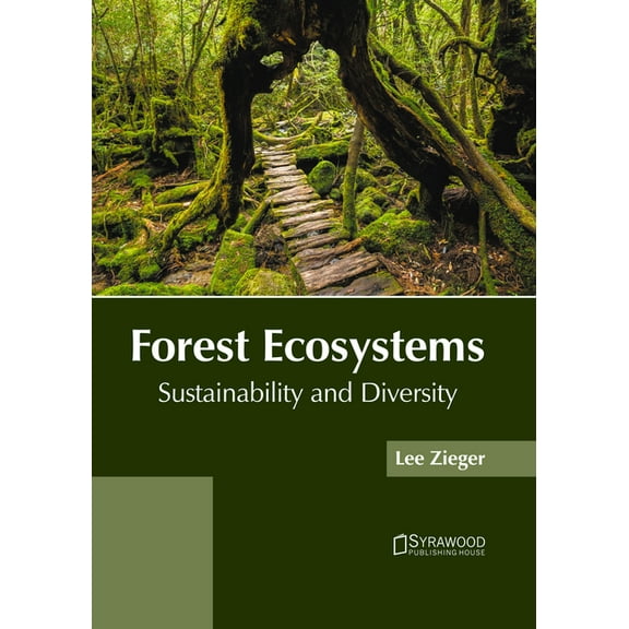 Forest Ecosystems: Sustainability and Diversity (Hardcover)