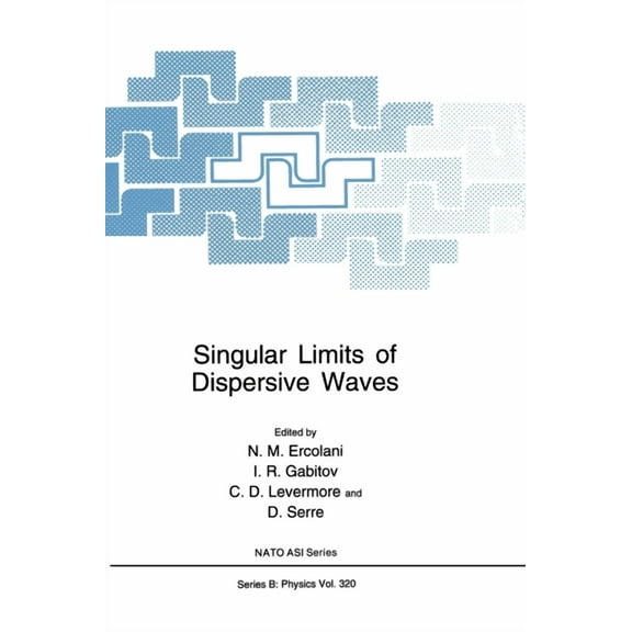 Basic Life Sciences Singular Limits of Dispersive Waves, Book 320, (Hardcover)