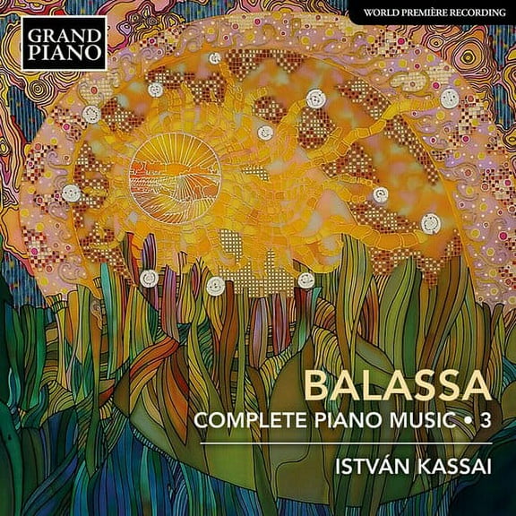 Istvan Kassai - Complete Piano Music 3 - Music & Performance - CD