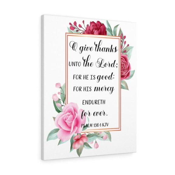 Scripture Walls Psalm 136:1 Give Thanks Bible Verse Canvas Christian Wall Art Ready to Hang Unframed