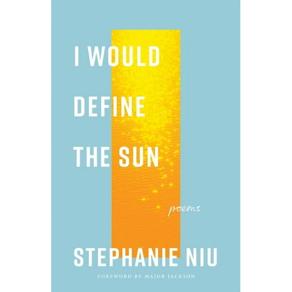 Vanderbilt University Literary Prize I Would Define the Sun: Poems, (Paperback)