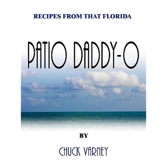 Pre-Owned Recipes from That Florida Patio Daddy-o
