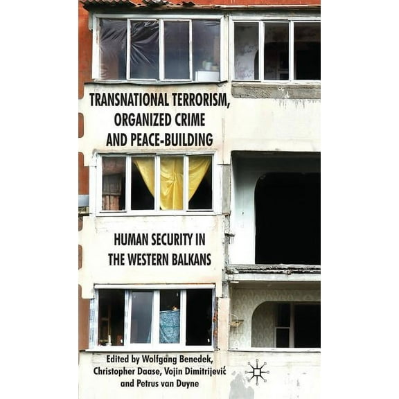Transnational Terrorism, Organized Crime and Peace-Building: Human Security in the Western Balkans, (Hardcover)