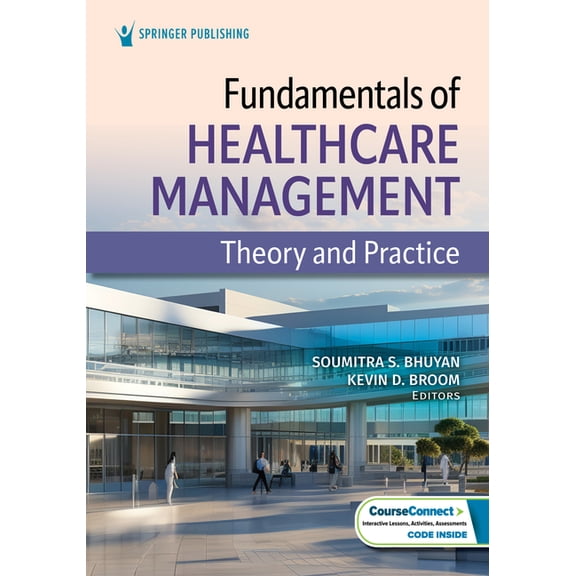 Fundamentals of Healthcare Management: Theory and Practice, (Paperback)