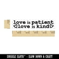 thumbnail image 2 of Love is Patient Love is Kind Inspirational Bible Verse Rectangle Rubber Stamp Stamping Scrapbooking Crafting - Small 2.50in, 2 of 7
