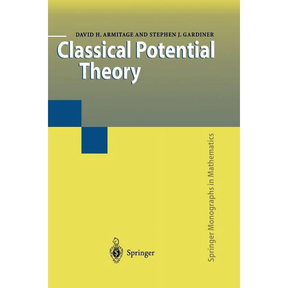 Springer Monographs in Mathematics Classical Potential Theory, (Paperback)