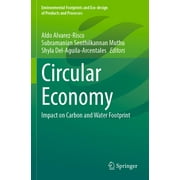 Environmental Footprints and Eco-Design of Products and Proc: Circular Economy: Impact on Carbon and Water Footprint (Paperback)
