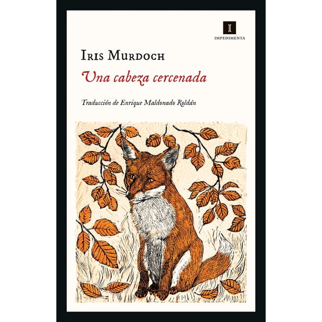 Libro Una Cabeza Cercenada Tapa Blanda, Autor Iris Murdoch, Editorial Impedimenta