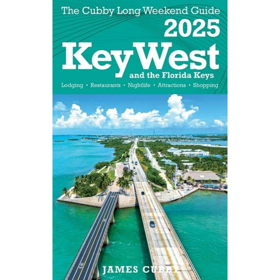 Key West The Cubby Long Weekend Guide, (Paperback)
