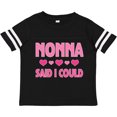 thumbnail image 3 of Inktastic Nonna Said I Could Funny Granddaughter Girls Toddler T-Shirt, 3 of 5