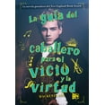 thumbnail image 1 of LA GUÍA DEL CABALLERO PARA EL VICIO Y LA VIRTUD VR EDITORAS MACKENZI LEE, 1 of 2