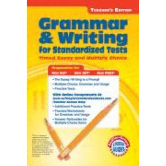 Pre-Owned Grammar and Writing for Standardized Tests - Teacher's Edition: Timed Essay and Multiple Choice (Hardcover) 0821507737 9780821507735