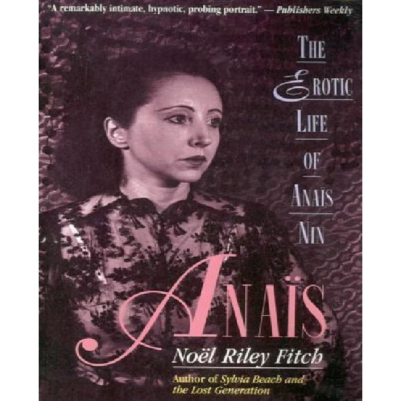 Anais: The Erotic Life of Anais Nin