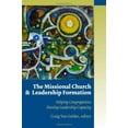 thumbnail image 2 of Missional Church Series (MCS): The Missional Church and Leadership Formation : Helping Congregations Develop Leadership Capacity (Paperback), 2 of 2