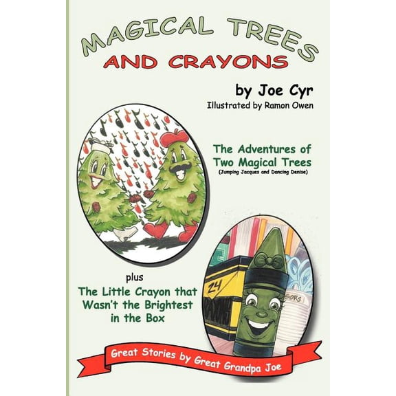 Magical Trees and Crayons: Great Stories by Great Grandpa Joe, (Paperback)
