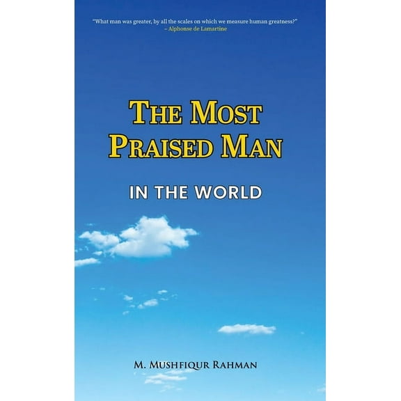 The Most Praised Man in the World, (Hardcover)