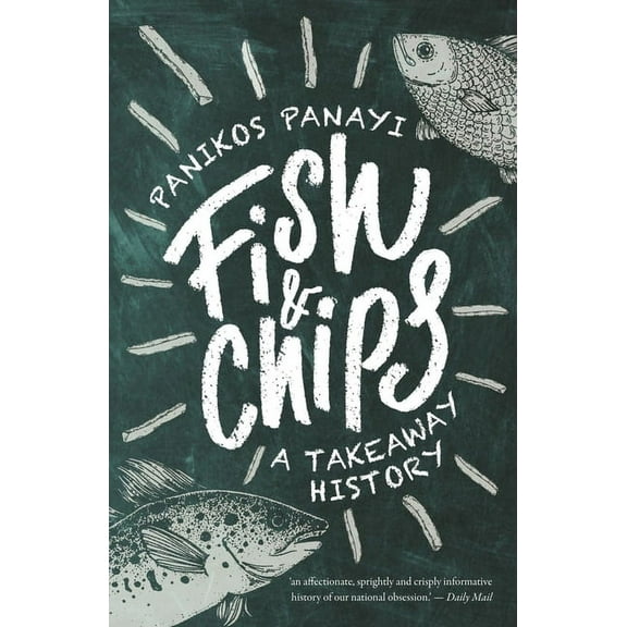 Fish and Chips: A Takeaway History, (Paperback)