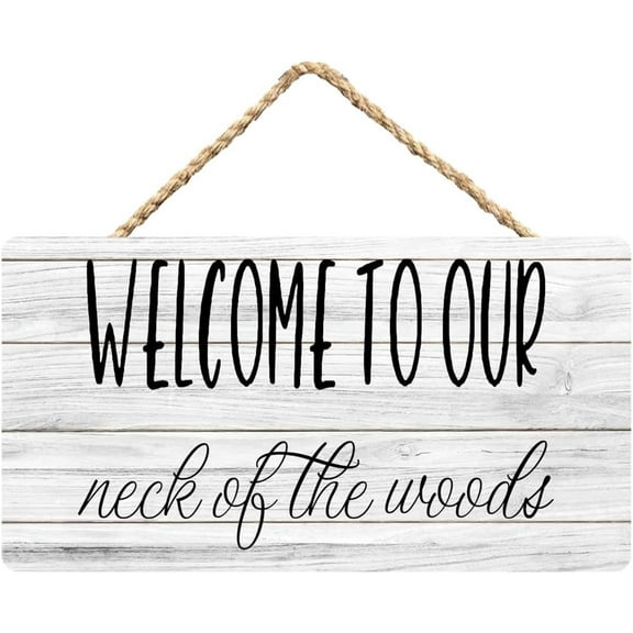 Rustic Wooden Sign Decor - Welcome To Our Neck Of The Woods - Wood Plaque Home & Office Inspirational Gifts Hanging Wall Signs 6x12 IN, black-2