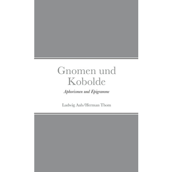 Gnomen und Kobolde: Aphorismen und Epigramme, (Paperback)