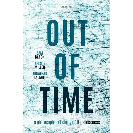 UPC: 9780192864888 | Out of Time: A Philosophical Study of Timelessness (Hardcover)