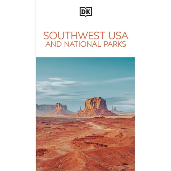 Travel Guide DK Southwest USA and National Parks: Must-See Sights. Culture & History. Detailed Maps & Tours. Area-By-Area Gui, (Paperback)