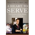 thumbnail image 1 of Pre-Owned A Heart to Serve: The Passion to Bring Health, Hope, and Healing (Hardcover) 1599950162 9781599950167, 1 of 1