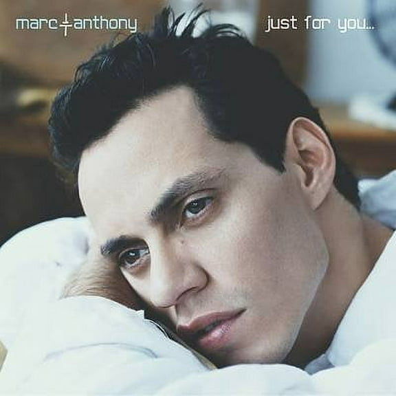 Marc Anthony : Just for you...