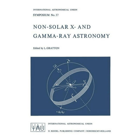 International Astronomical Union Symposi Non-Solar X- And Gamma-Ray Astronomy, Book 37, (Paperback)