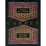 The Carpet: Origins, Art and History [Hardcover - Used]