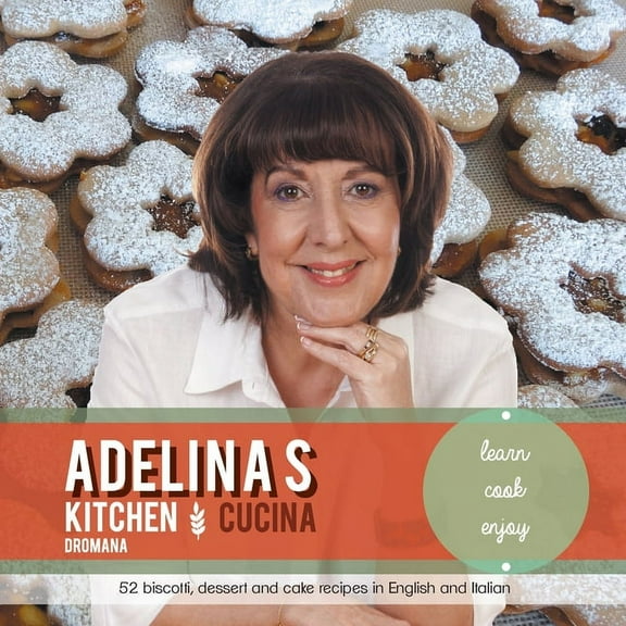 Adelina's Kitchen Dromana Adelina's Kitchen Dromana: Learn Cook Enjoy, Book 1, (Paperback)