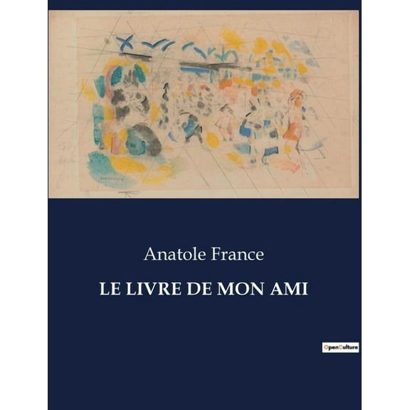 Le Livre de Mon Ami, (Paperback)