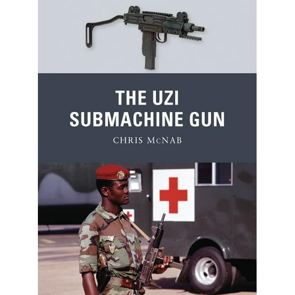 Weapon: The Uzi Submachine Gun (Paperback)