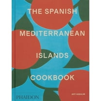 The Spanish Mediterranean Islands Cookbook, (Hardcover)