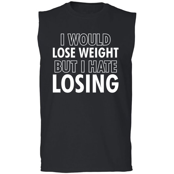 I Would Lose Weight Adult Sleeveless Tee