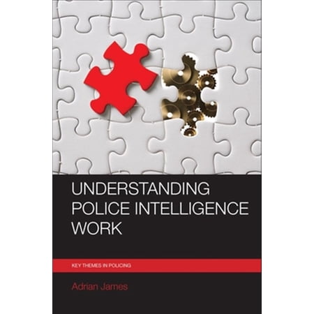 Pre-Owned Key Themes in Policing: Understanding Police Intelligence Work (Hardcover)