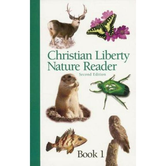 Pre-Owned Christian Liberty Nature Reader Book 1 (Christian Liberty Nature Readers) (Paperback) 1930092512 9781930092518