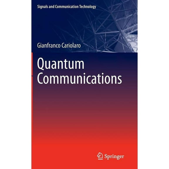 Signals and Communication Technology Quantum Communications, (Hardcover)