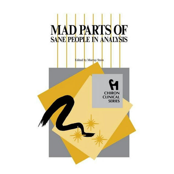 Mad Parts of Sane People in Analysis (Chiron Clinical Series) (Hardcover)